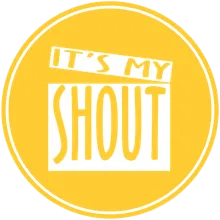 It’s My Shout